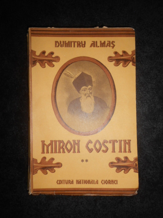 Dumitru Almas - Miron Costin volumul 2 (1939, prima editie)