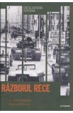 Descopera Istoria. Razboiul Rece - Juan Carlos Pereira Castanares