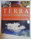 TERRA , O PLANETA IMPREVIZIBILA , VIATA IN SALBATICIE , LOCURI SPECTACULOASE , FENOMENE EXTREME , 2015
