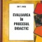 Evaluarea in procesul didactic - Ion T. Radu