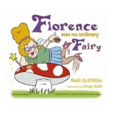 Cumpara ieftin Florence Was No Ordinary Fairy