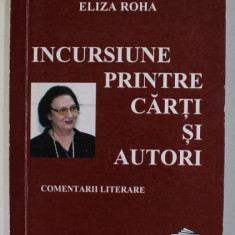 INCURSIUNE PRINTRE CARTI SI AUTORI de ELIZA ROHA , COMENTARII LITERARE , 2021