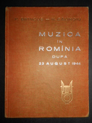 Petre Brancusi, Nicolae Calinoiu - Muzica in Romania dupa 23 august 1944 foto