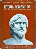 Constantin C. Giurescu, Dinu C. Giurescu - Istoria Romanilor. Din cele mai