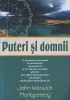 Puteri si Domnii - John Warwick Montgomery, Cartea Crestina, Paranormal, Supranatural, Profetii, Astrologie, Vindecari, Crestinism