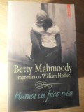 NUMAI CU FIICA MEA-BETTY MAHMOODY IMPREUNA CU WILLIAM HOFFER-357565