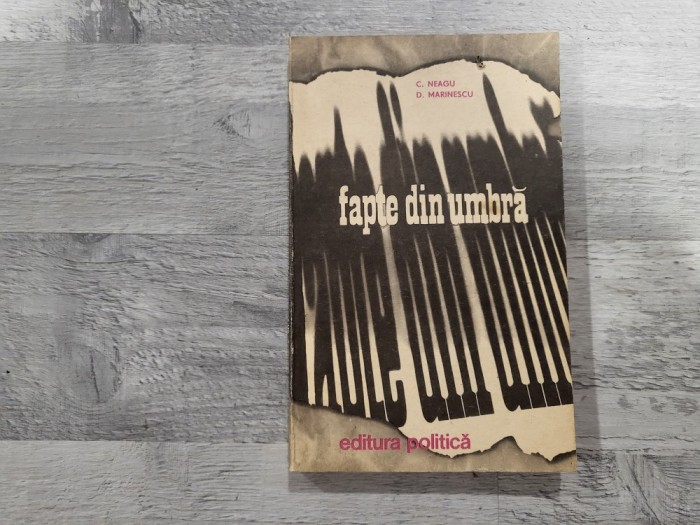 Fapte din umbra vol.4 de C.Neagu,D.Marinescu