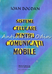 Sisteme Celulare Pentru Comunicatii Mobile - Ioan Bogdan foto
