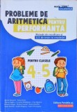 PROBLEME DE ARITMETICA PENTRU PERFORMANTA. METODE DE REZOLVARE SI 121 DE TESTE CU REZOLVARI PENTRU CLASELE -341035