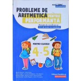 PROBLEME DE ARITMETICA PENTRU PERFORMANTA. METODE DE REZOLVARE SI 121 DE TESTE CU REZOLVARI PENTRU CLASELE -341035