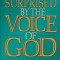 Surprised by the Voice of God: How God Speaks Today Through Prophecies, Dreams, and Visions