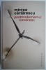 Postmodernismul romanesc - Mircea Cartarescu. Studii literare. Carte de critica literara