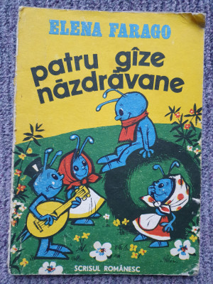 PATRU GAZE NAZDRAVANE de ELENA FARAGO, ilustratii de OLIMP VARASTEANU, 1986 foto