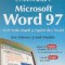 Utilizare Microsoft Word 97 - O metoda simpla si rapida de a invata