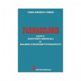Farmacologie pentru asistenti medicali si balneo-fiziokinetoterapeuti - Oana Andreia Coman