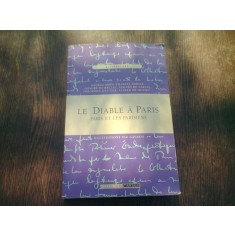 LE DIABLE A PARIS. PARIS ET LES PARISIENS (CARTE IN LIMBA FRANCEZA)