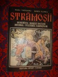 Stramosii / Burebista - regele dacilor. Decebal - Vulturul Carpatilor - Radu Theodoru , Sandu Florea