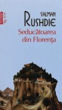 Cumpara ieftin Seducatoarea din Florenta Carte Salman Rushdie Polirom 2022 Brosata 406 pagini Literatura Autori Straini