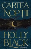 Cumpara ieftin Cartea noptii - Holly Black, Roman Beletristica, Carte Noua/Anticariat