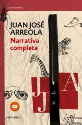 Narrativa Completa. Juan Jose Arreola / Complete Narrative foto