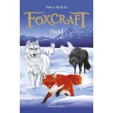 FOXCRAFT. Cartea a III-a: Magul, Inbali Iserles