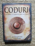 Coduri, O istorie a comunicarii secrete, Stephen Pincock , Mark Frary, 2007