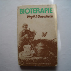 Bioterapie. Retete medicale fara medicamente chimioterapice-Virgil T. Geiculescu