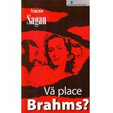 Francoise Sagan - Va place Brahms? - 138348