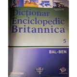 colectiv - Dictionar enciclopedic Britanica Nr.5 (BAL-BEN) - 137740
