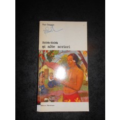 PAUL GAUGUIN - NOA NOA SI ALTE SCRIERI