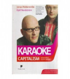 J. Ridderstrale - Karaoke capitalism. Management pentru omenire