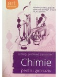 Luminita Irinel Doicin - Exercitii, probleme si jocuri de chimie pentru gimnaziu (Editia: 2014)