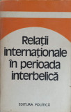 RELATII INTERNATIONALE IN PERIOADA INTERBELICA. STUDII-COLECTIV