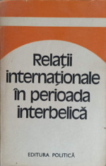 RELATII INTERNATIONALE IN PERIOADA INTERBELICA. STUDII-COLECTIV foto