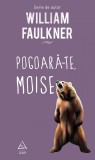 Pogoară-te, Moise - William Faulkner, ART