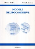 Carte Modele neurocognitive - Mircea Miclea, Petru L. Curseu, ASCR, 2003, Brosata, 242 pagini, 16x24 cm