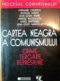 CARTEA NEAGRA A COMUNISMULUI.CRIME TEROARE REPRESIUNE 1998