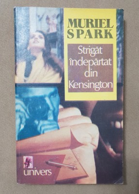 Strigăt &amp;icirc;ndepărtat din Kensington - Muriel Spark foto