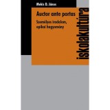 Auctor ante portas - Szem&eacute;lyes irodalom, epikus hagyom&aacute;ny - Mekis D. J&aacute;nos