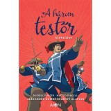 A h&aacute;rom testőr - K&eacute;preg&eacute;ny - Alexandre Dumas reg&eacute;nye alapj&aacute;n
