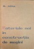 Materiale Noi Constructia Masini - Alexandru Moga, Tehnica 1964, Mecanica, 466 Pagini, Hardcover