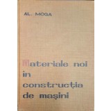 MATERIALE NOI IN CONSTRUCTIA DE MASINI-ALEXANDRU MOGA-238348