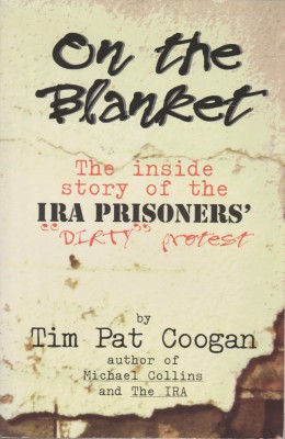 Tim Pat Coogan - The inside story of the IRA Prisoners&amp;#039; &amp;bdquo;Dirty&amp;rdquo; protest foto