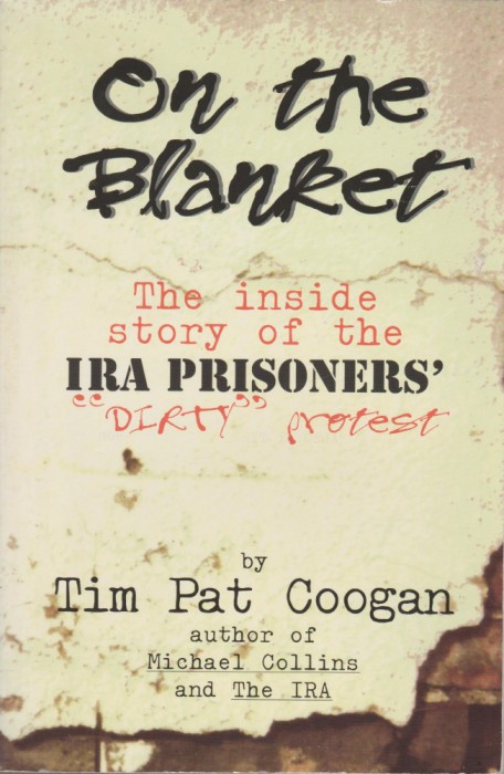 Tim Pat Coogan - The inside story of the IRA Prisoners&#039; &bdquo;Dirty&rdquo; protest