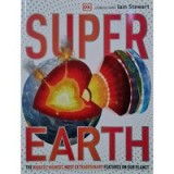 Super Earth Encyclopedia (DK Super Encyclopedias) - Carte in Engleza, Ilustrata, Copii, Geografie, Planeta Pamant