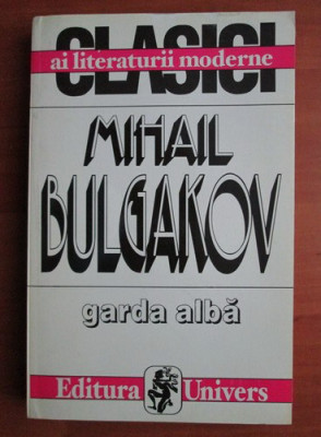 Mihail Bulgakov - Garda albă foto