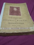 Cumpara ieftin CRONICARI SI ISTORICI ROMANI DIN TEANSILVANIA -L.LUPAS PRO0FESOR UNIVERSITAR