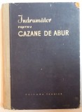 INDRUMATOR PENTRU CAZANE DE ABUR de M. ALDEA, N. NUTESCU, A. TOPCIU, 1957