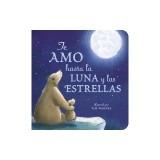 Te Amo Hasta La Luna Y Las Estrellas (I Love You to the Moon and Back Spanish Ed )