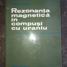 Rezonanta magnetica in compusi cu uraniu- IOAN URSU